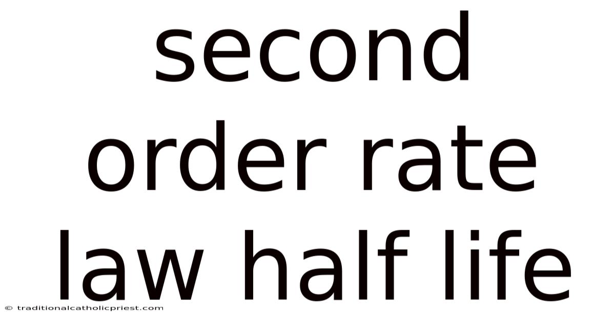 Second Order Rate Law Half Life