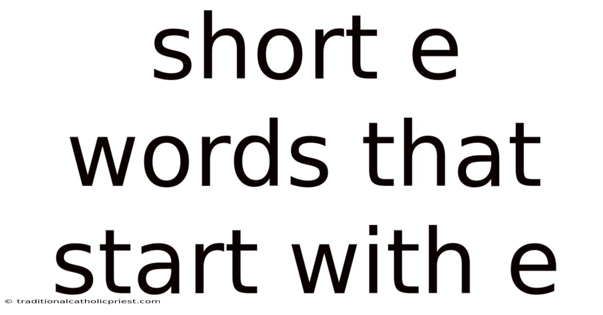 Short E Words That Start With E