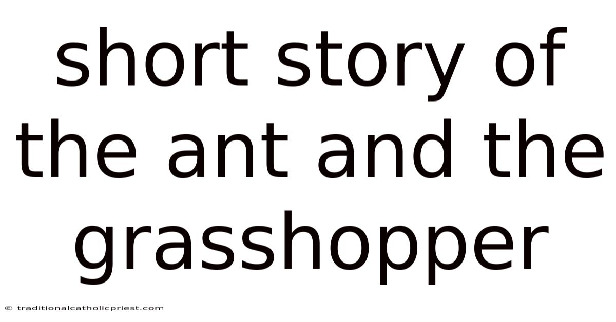 Short Story Of The Ant And The Grasshopper