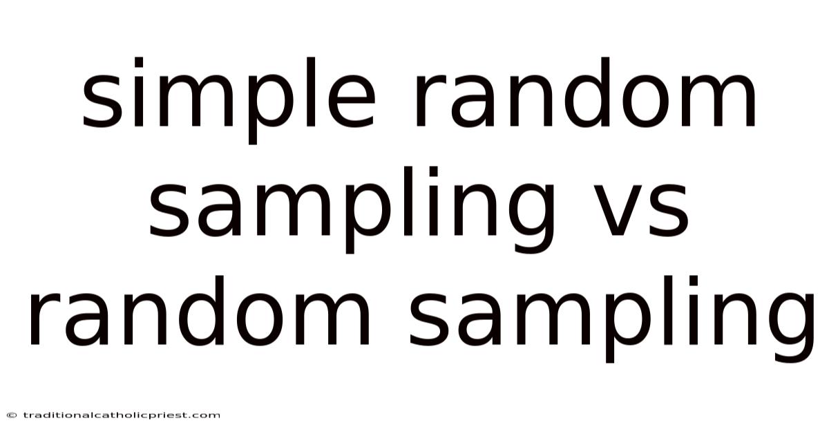 Simple Random Sampling Vs Random Sampling