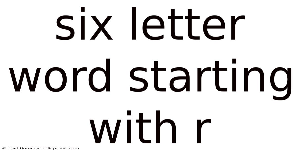 Six Letter Word Starting With R