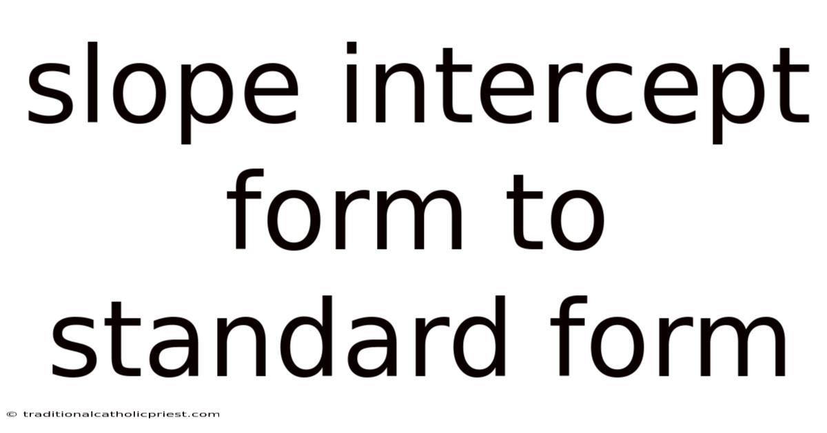Slope Intercept Form To Standard Form
