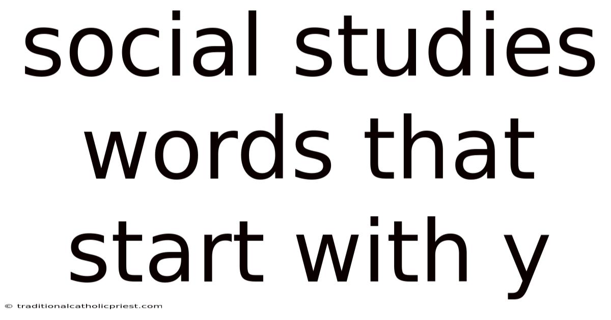 Social Studies Words That Start With Y