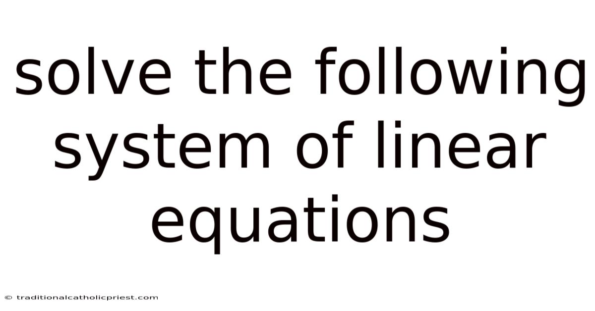 Solve The Following System Of Linear Equations