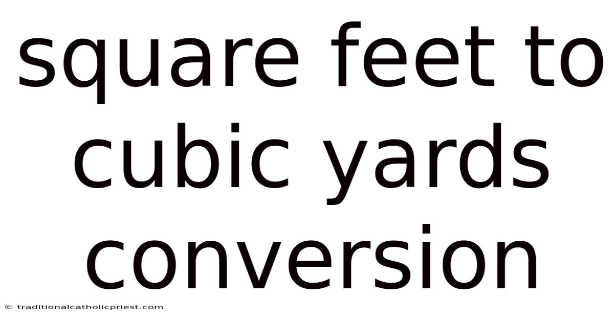 Square Feet To Cubic Yards Conversion