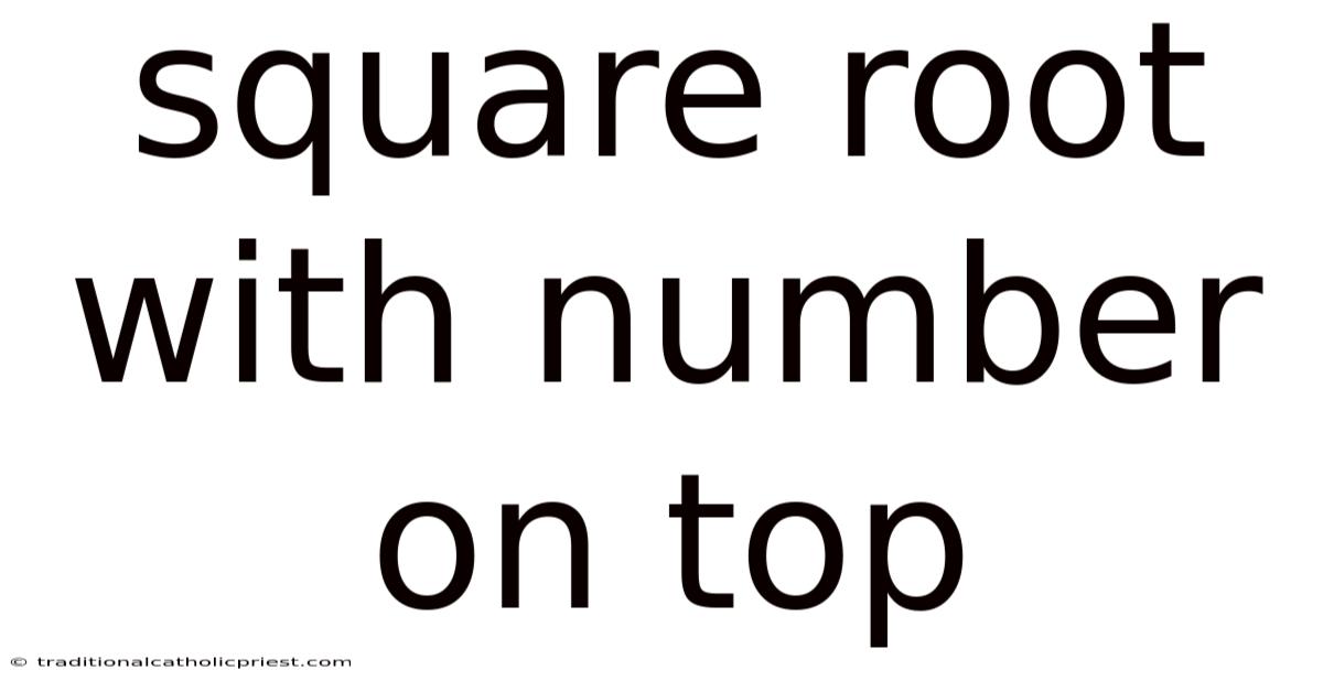 Square Root With Number On Top