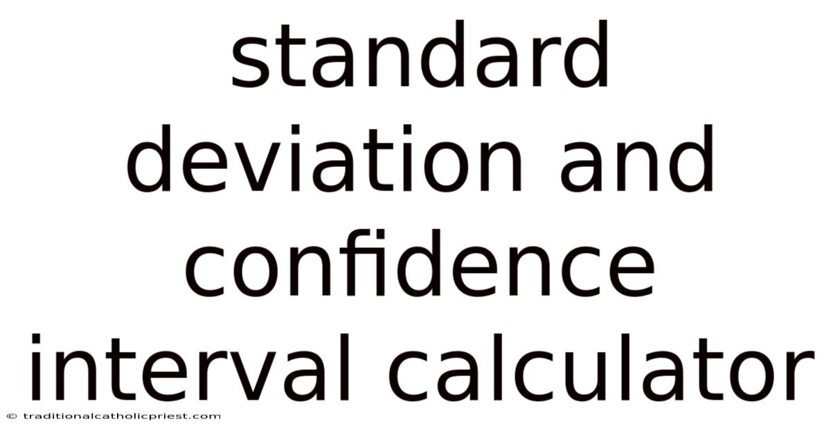 Standard Deviation And Confidence Interval Calculator