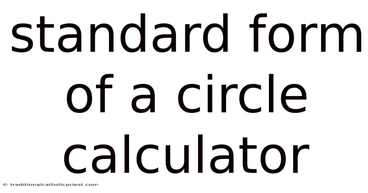 Standard Form Of A Circle Calculator