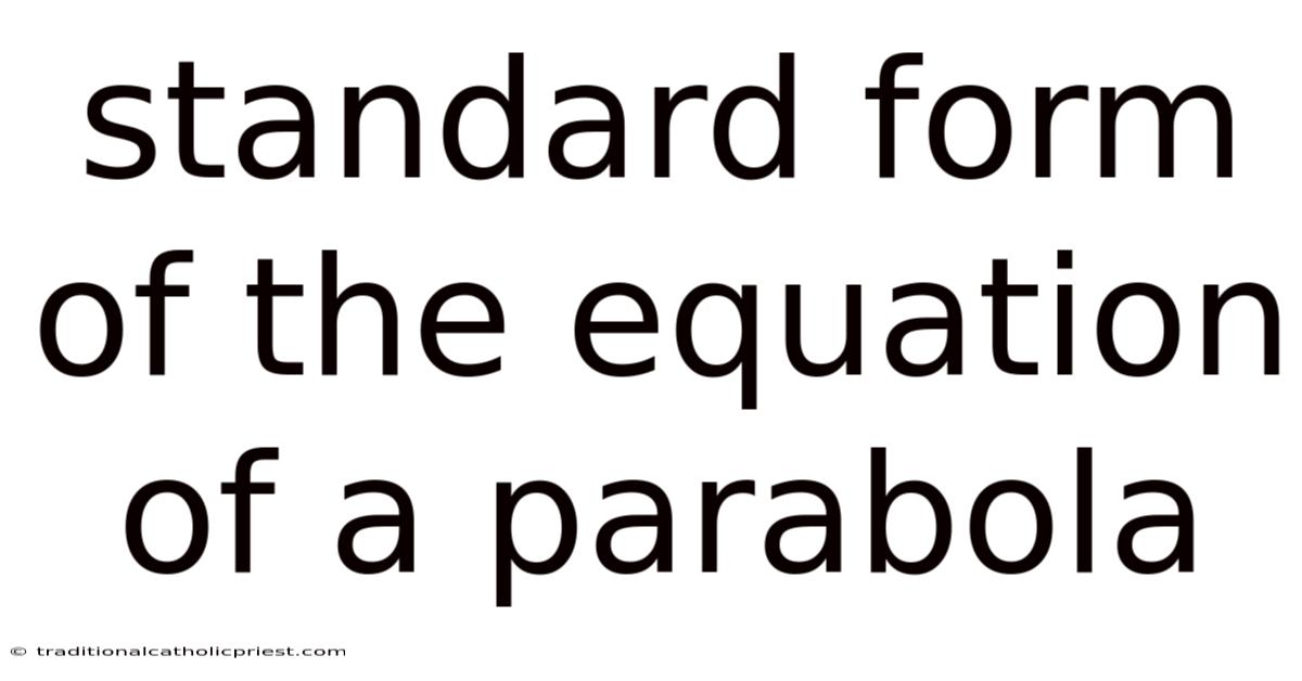 Standard Form Of The Equation Of A Parabola