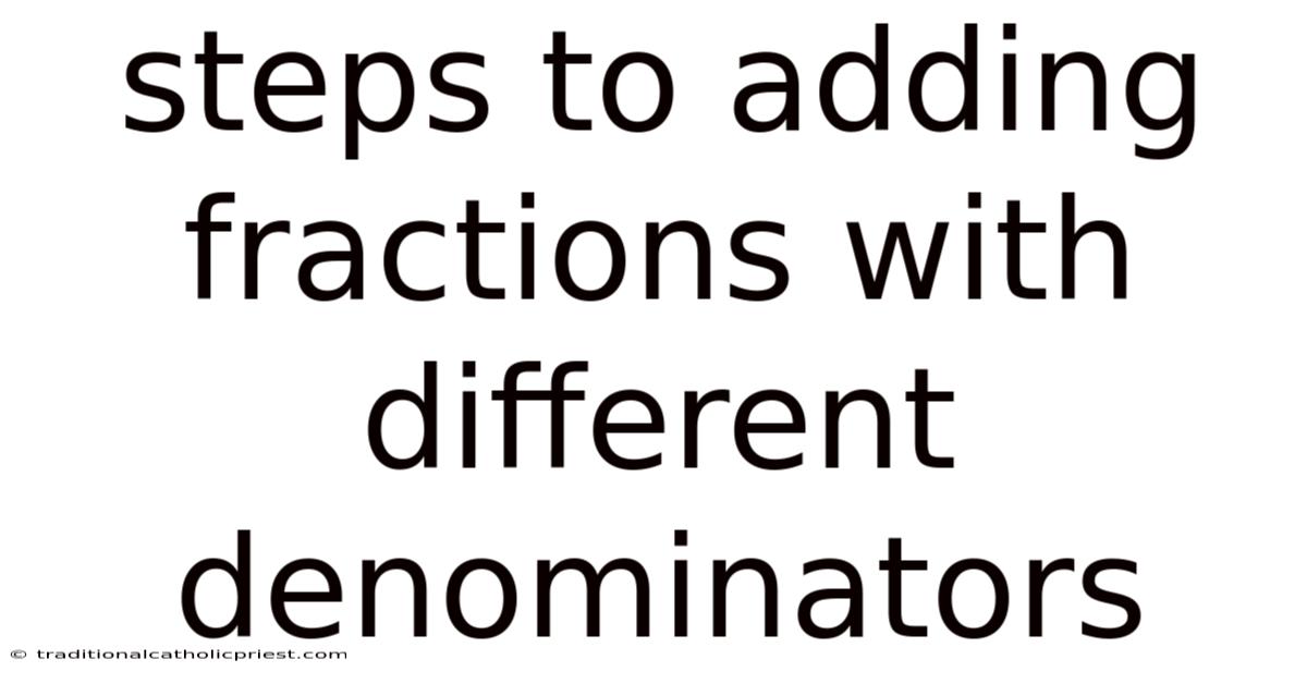 Steps To Adding Fractions With Different Denominators
