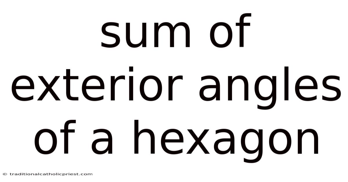 Sum Of Exterior Angles Of A Hexagon