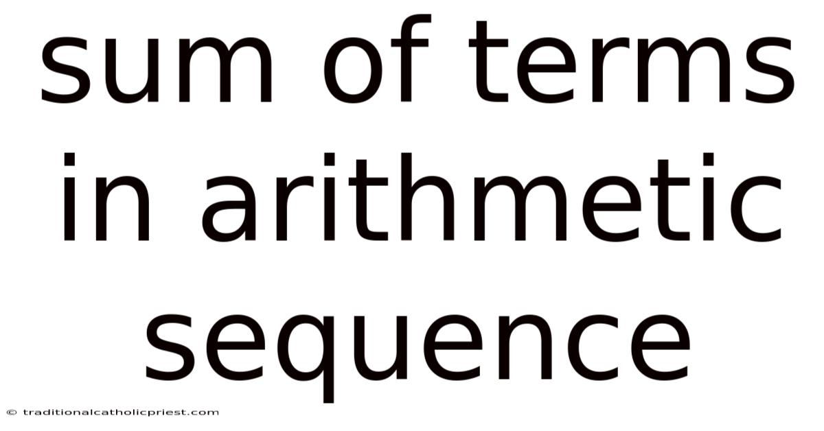 Sum Of Terms In Arithmetic Sequence