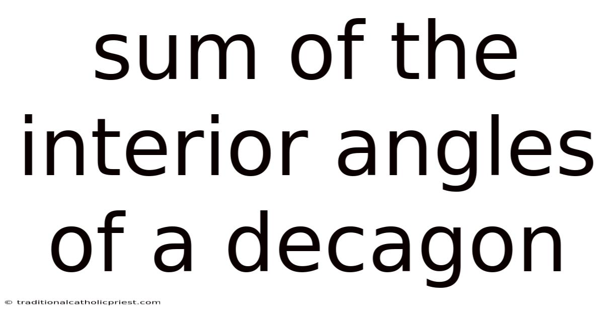 Sum Of The Interior Angles Of A Decagon