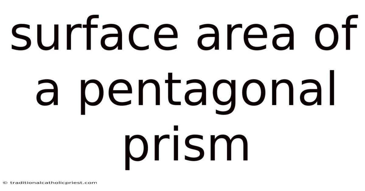 Surface Area Of A Pentagonal Prism