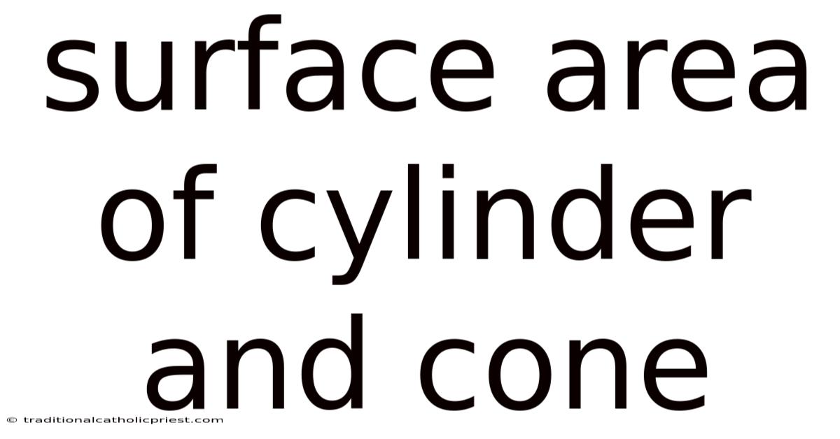Surface Area Of Cylinder And Cone
