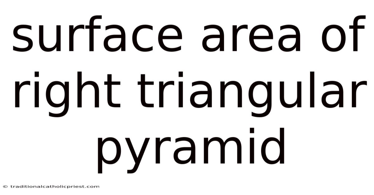 Surface Area Of Right Triangular Pyramid