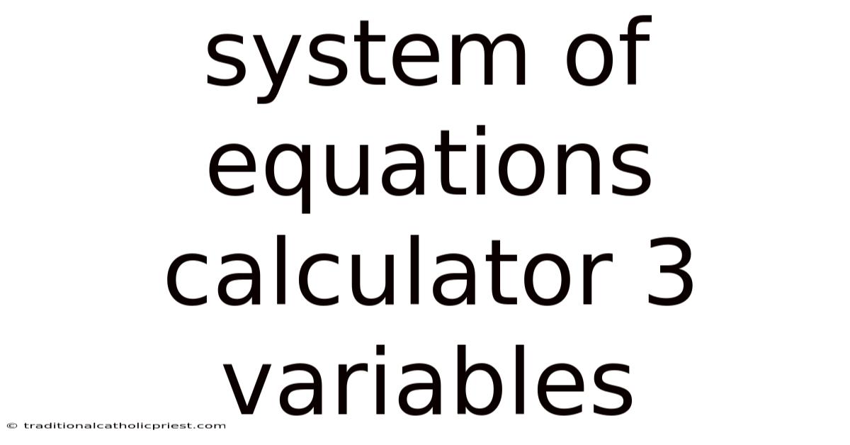 System Of Equations Calculator 3 Variables