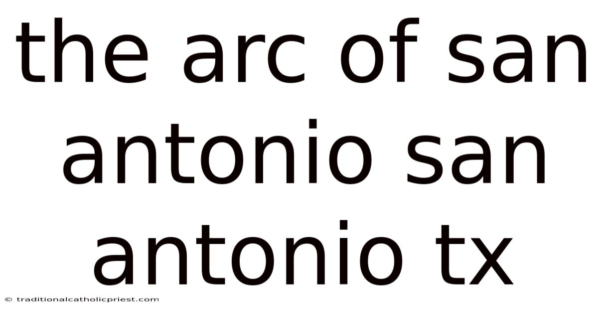 The Arc Of San Antonio San Antonio Tx