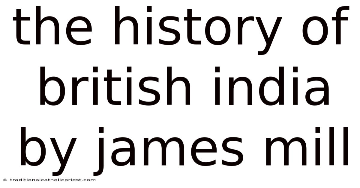 The History Of British India By James Mill