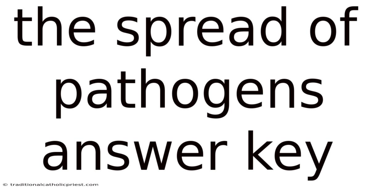 The Spread Of Pathogens Answer Key