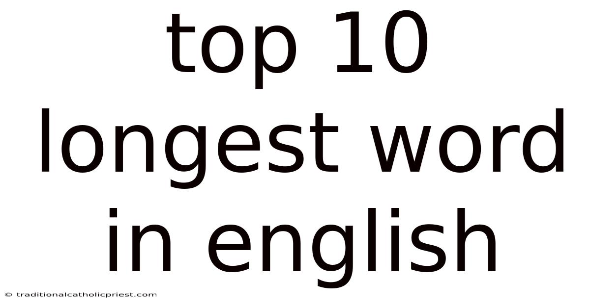 Top 10 Longest Word In English
