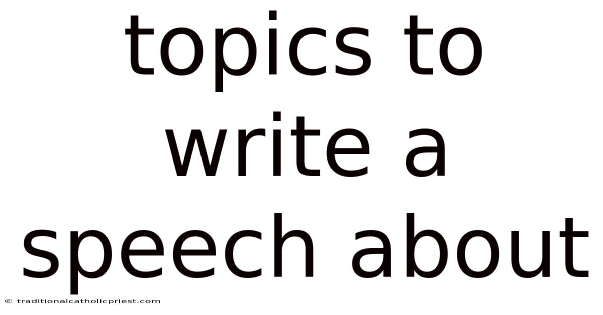 Topics To Write A Speech About