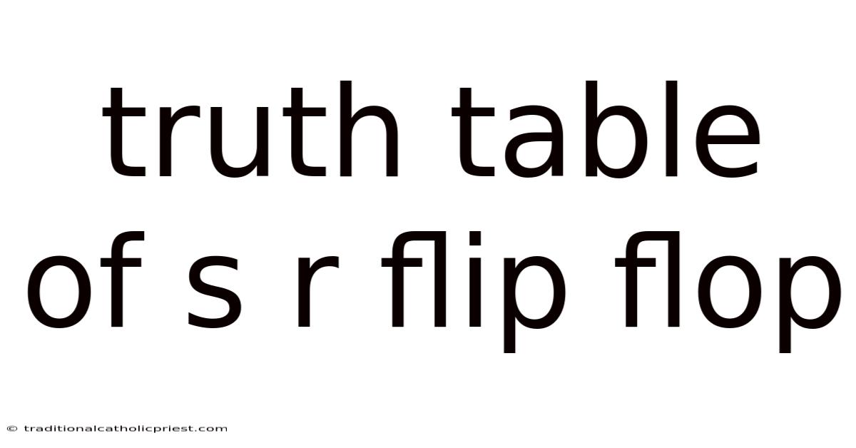 Truth Table Of S R Flip Flop