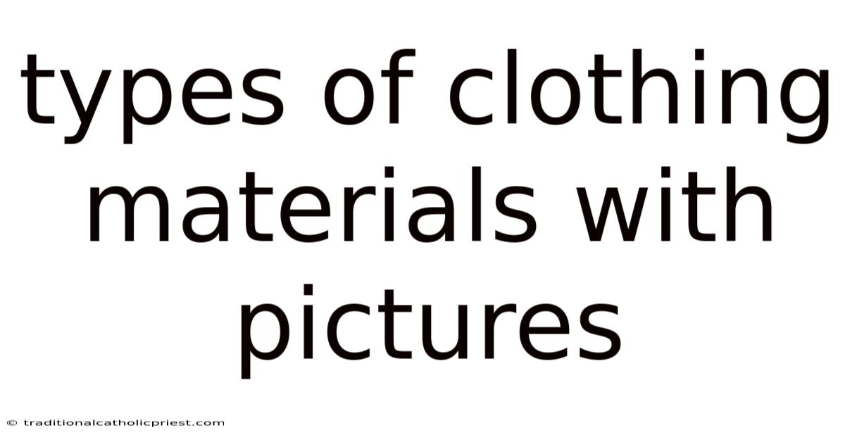 Types Of Clothing Materials With Pictures