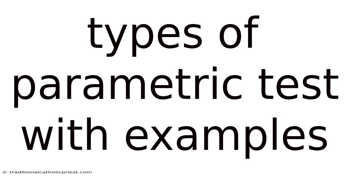 Types Of Parametric Test With Examples
