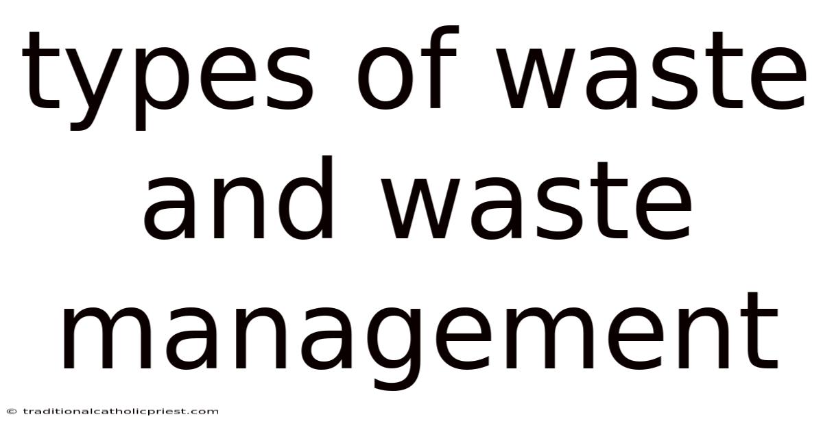 Types Of Waste And Waste Management