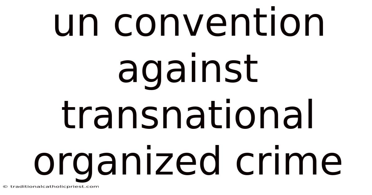 Un Convention Against Transnational Organized Crime