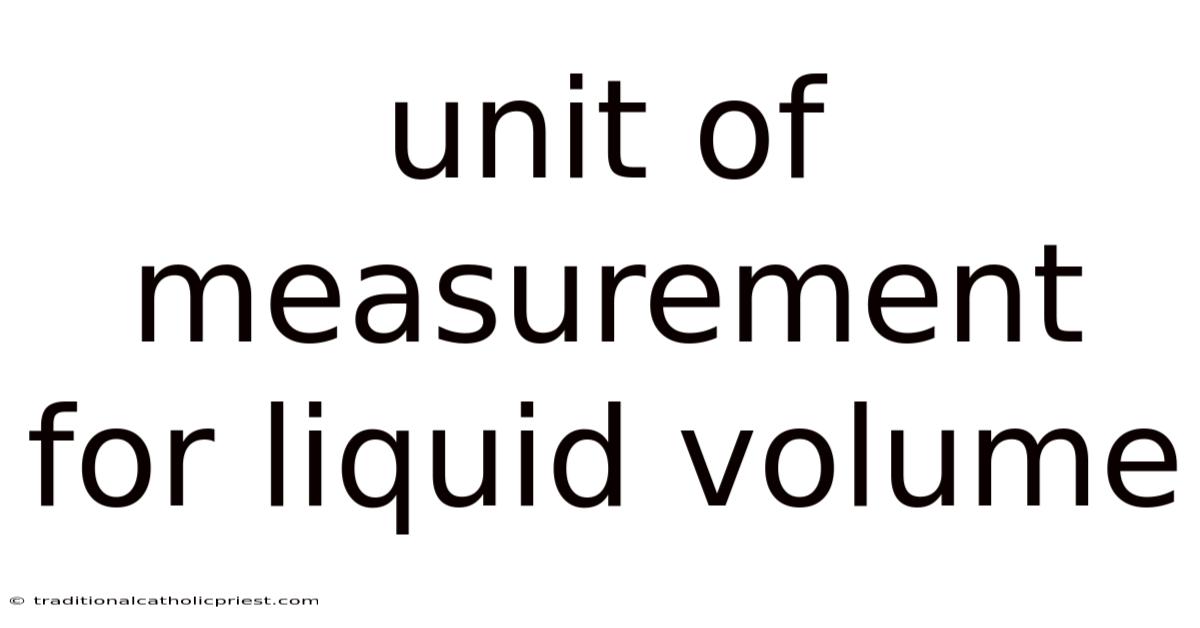 Unit Of Measurement For Liquid Volume