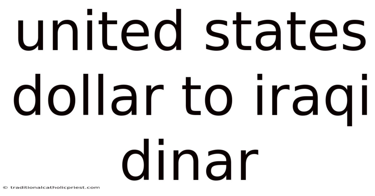 United States Dollar To Iraqi Dinar