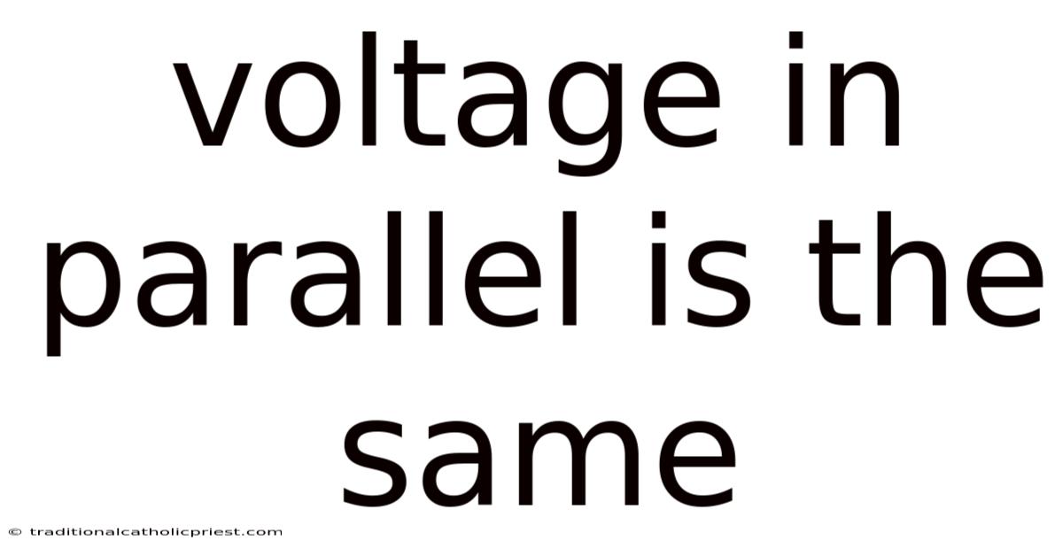 Voltage In Parallel Is The Same