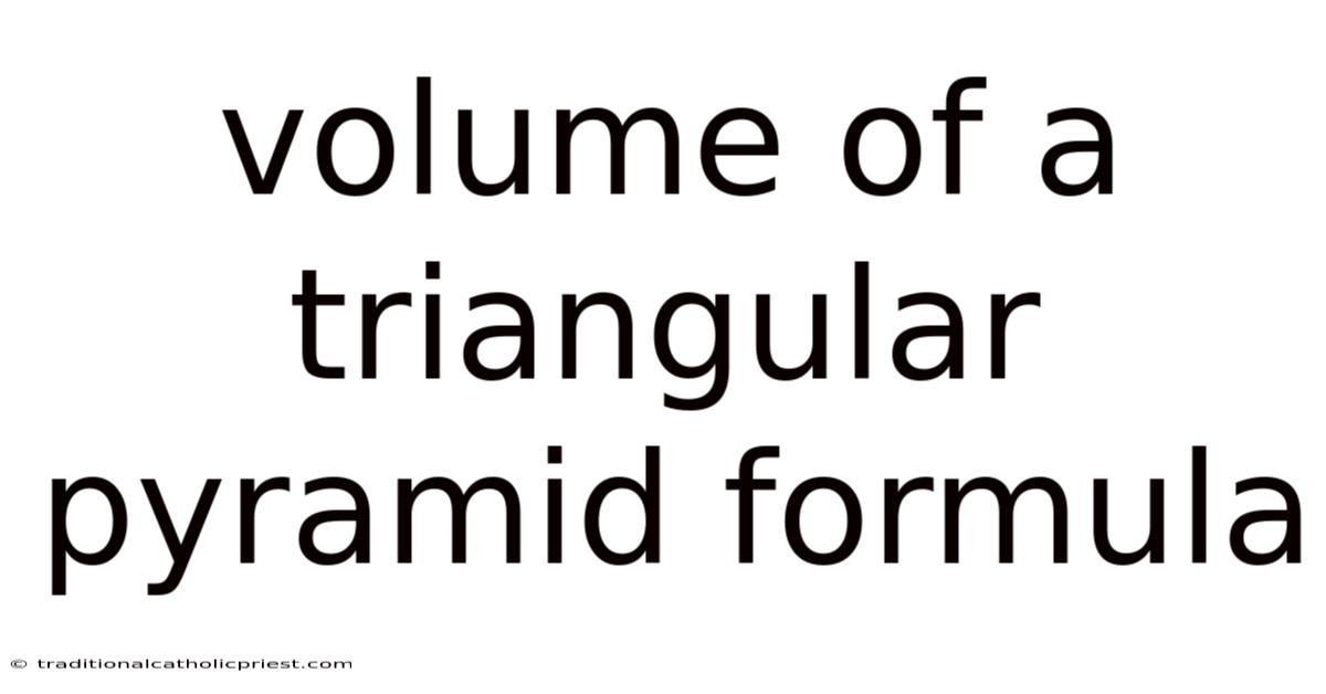Volume Of A Triangular Pyramid Formula