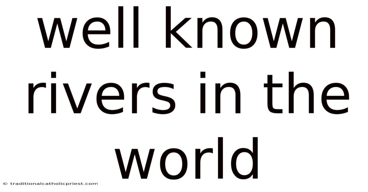 Well Known Rivers In The World