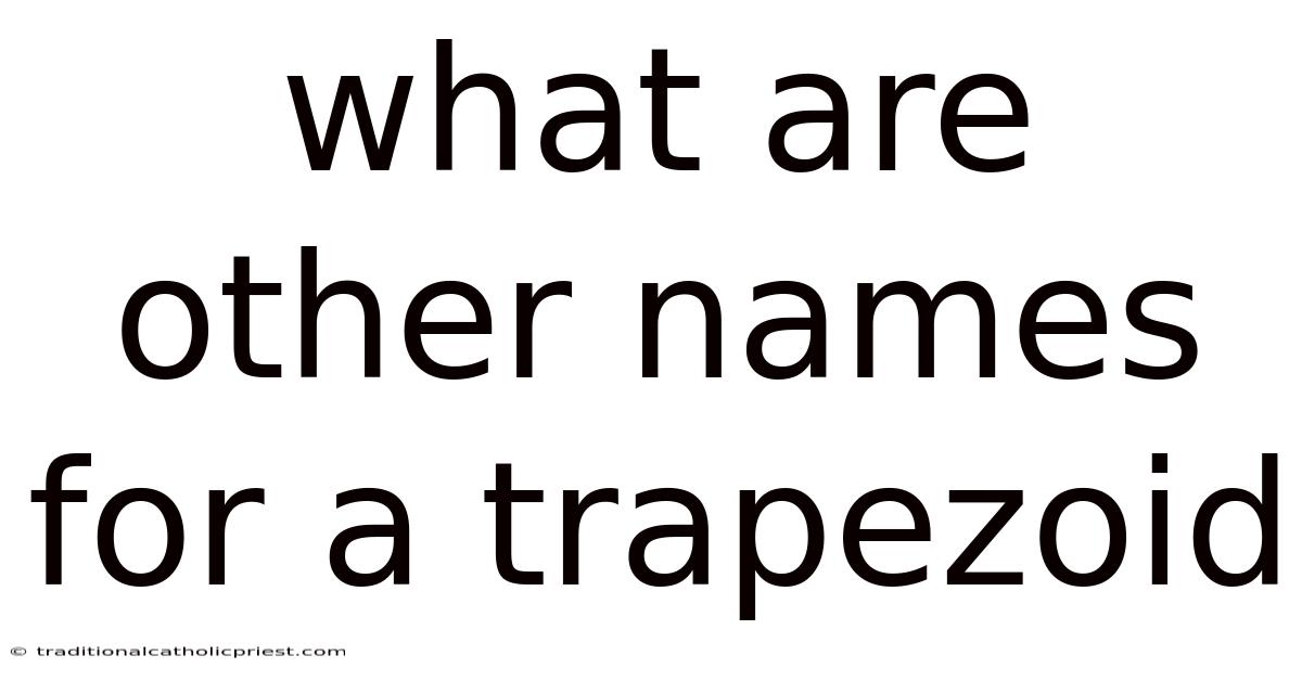 What Are Other Names For A Trapezoid
