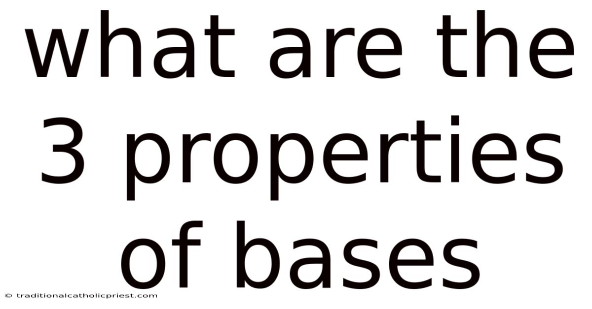 What Are The 3 Properties Of Bases