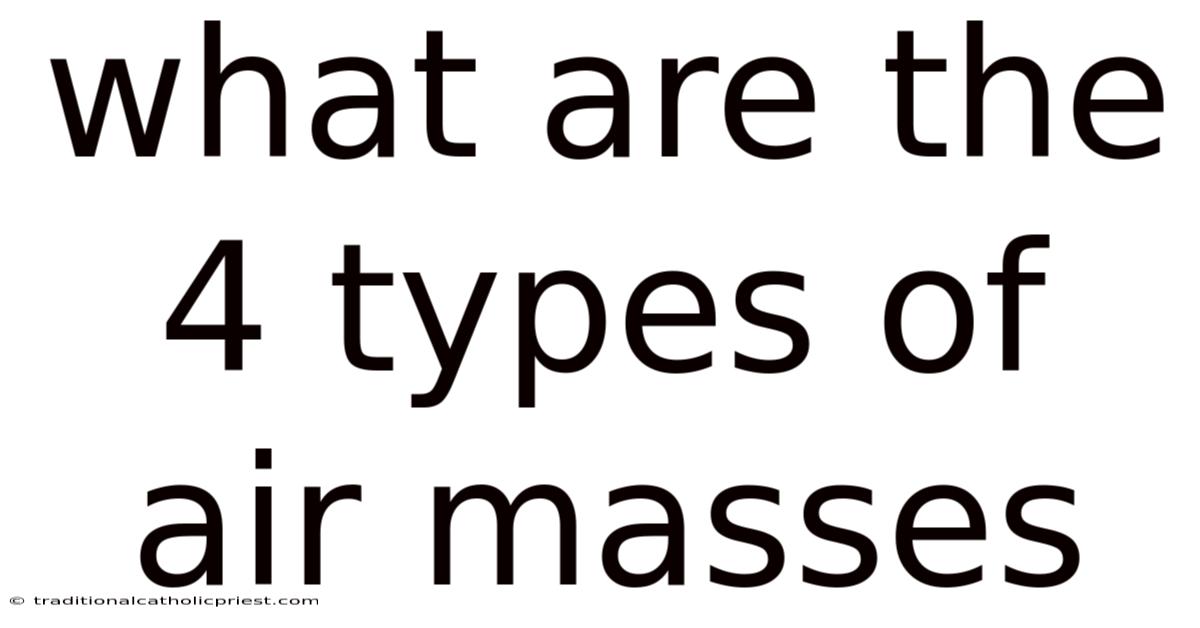 What Are The 4 Types Of Air Masses