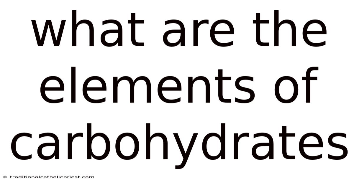 What Are The Elements Of Carbohydrates