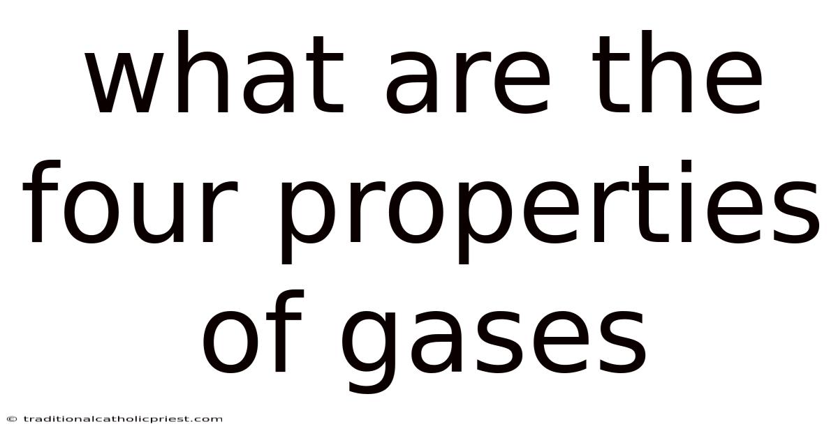 What Are The Four Properties Of Gases