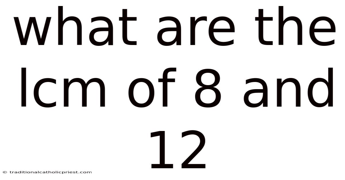 What Are The Lcm Of 8 And 12