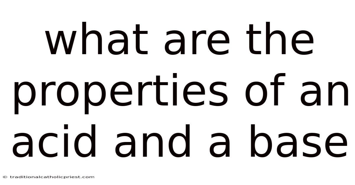 What Are The Properties Of An Acid And A Base