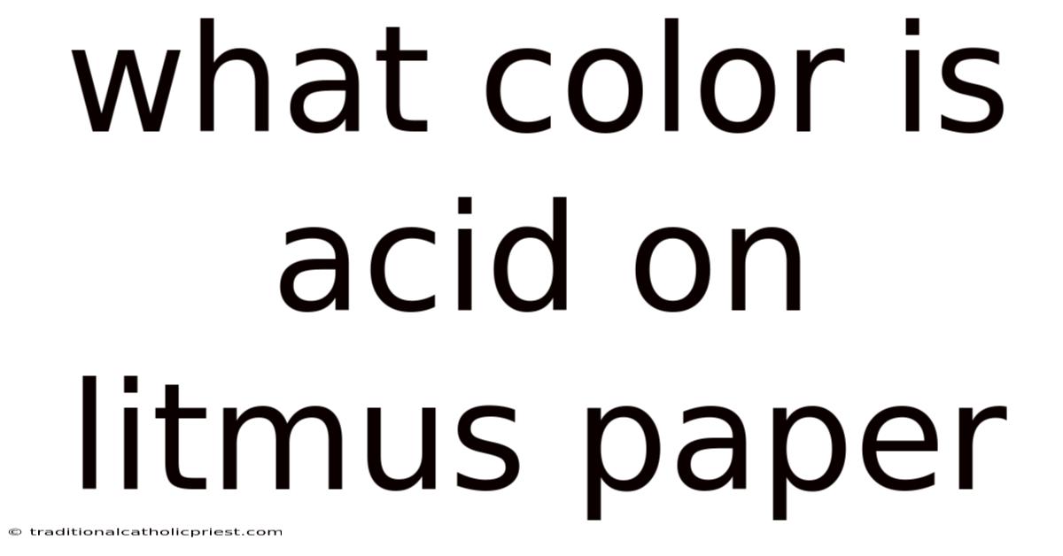 What Color Is Acid On Litmus Paper