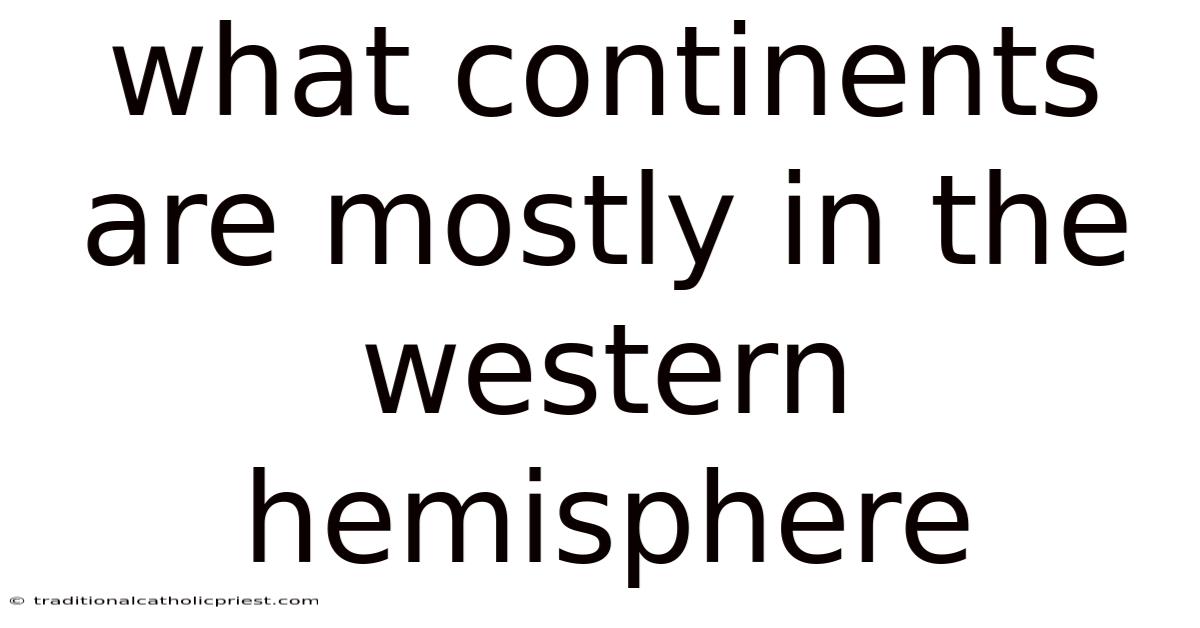 What Continents Are Mostly In The Western Hemisphere