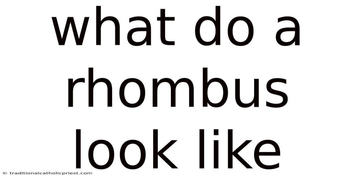 What Do A Rhombus Look Like