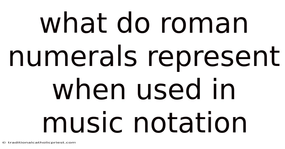 What Do Roman Numerals Represent When Used In Music Notation