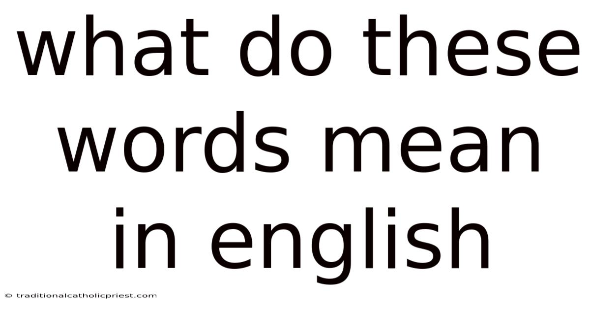 What Do These Words Mean In English