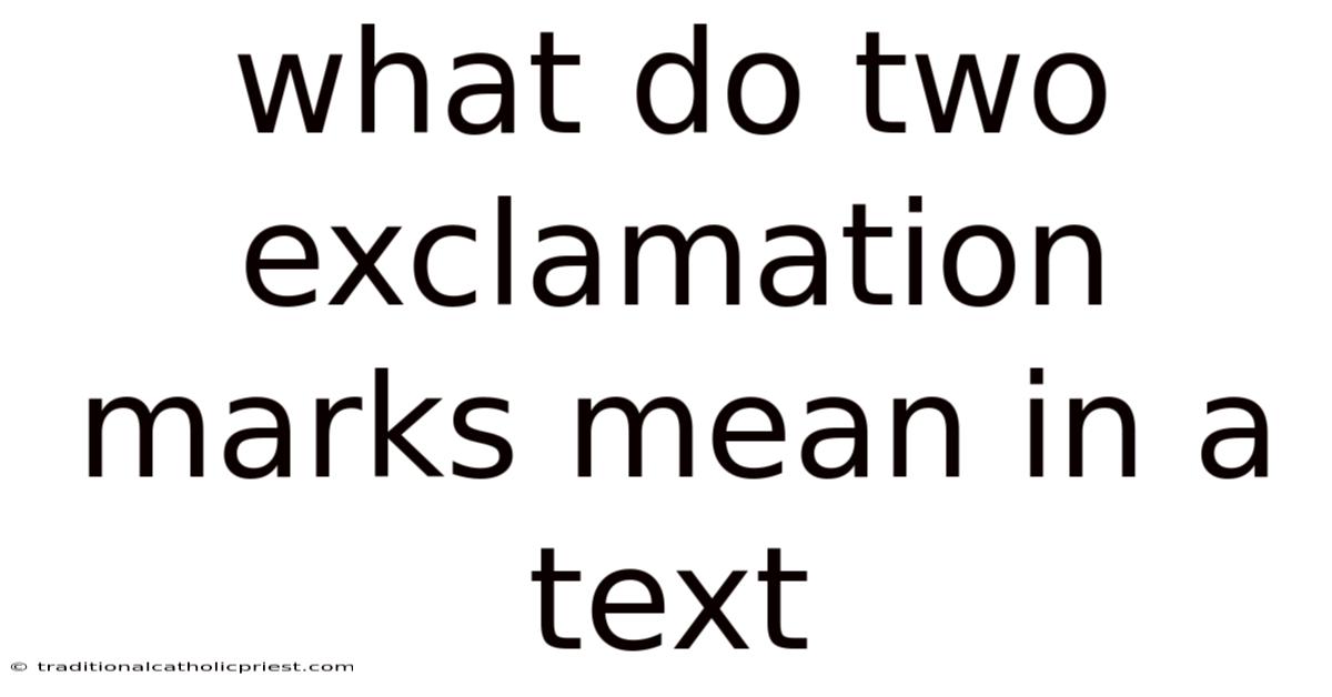 What Do Two Exclamation Marks Mean In A Text