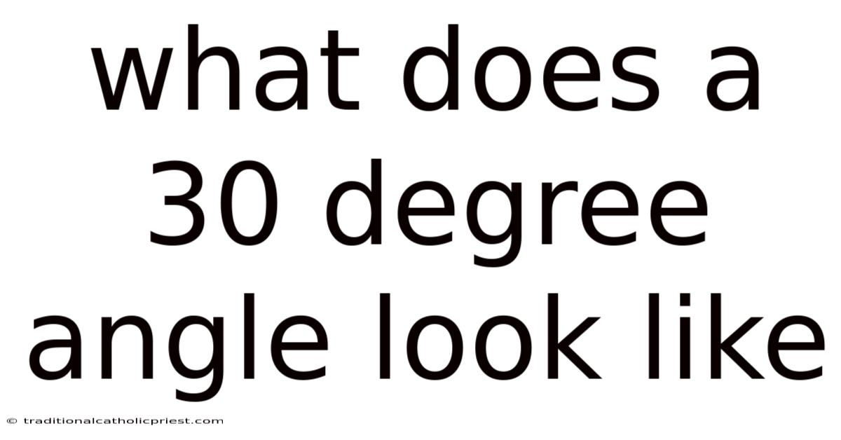 What Does A 30 Degree Angle Look Like